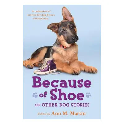 "Because of Shoe and Other Dog Stories" - "" ("Engle Margarita")(Paperback)