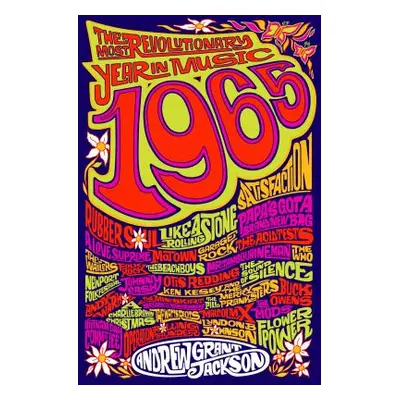 "1965: The Most Revolutionary Year in Music" - "" ("Jackson Andrew Grant")(Paperback)