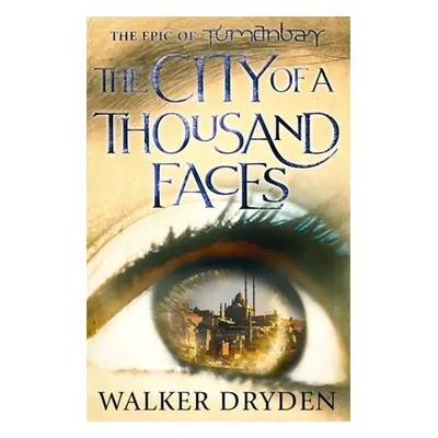 "The City of a Thousand Faces" - "" ("Dryden Walker")(Paperback)