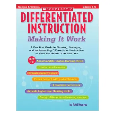 "Differentiated Instruction: Making It Work: A Practical Guide to Planning, Managing, and Implem