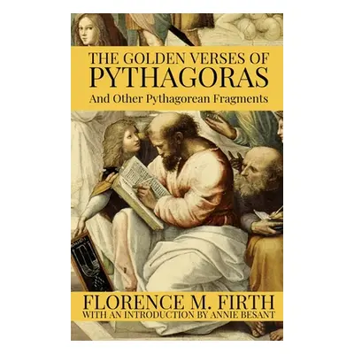 "The Golden Verses Of Pythagoras And Other Pythagorean Fragments" - "" ("Pythagoras")(Paperback)