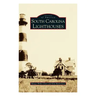 "South Carolina Lighthouses" - "" ("Clary Margie Willis")(Pevná vazba)