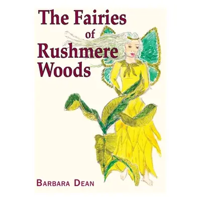 "The Fairies of Rushmere Woods" - "" ("Dean Barbara")(Pevná vazba)