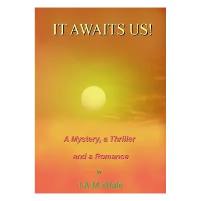 "It Awaits Us" - "" ("I. a. M. Chale")(Paperback)