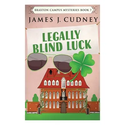 "Legally Blind Luck" - "" ("Cudney James J.")(Paperback)