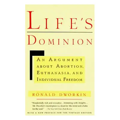 "Life's Dominion: An Argument about Abortion, Euthanasia, and Individual Freedom" - "" ("Dworkin