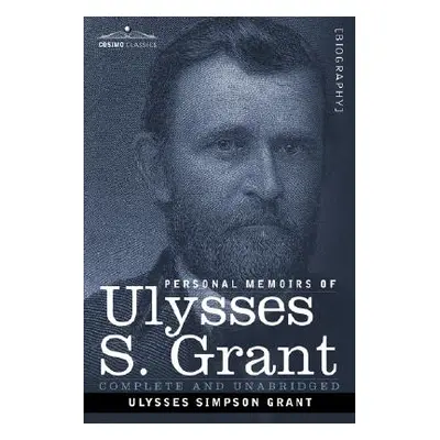 "Personal Memoirs of Ulysses S. Grant" - "" ("Grant Ulysses S.")(Paperback)