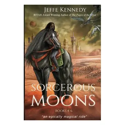 "Sorcerous Moons Books 4-6" - "" ("Kennedy Jeffe")(Paperback)