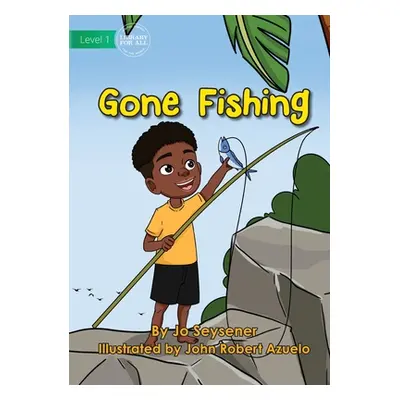 "Gone Fishing" - "" ("Seysener Jo")(Paperback)