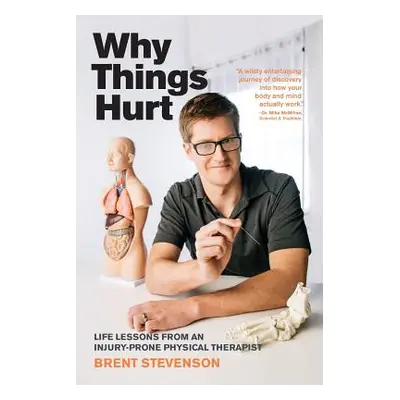 "Why Things Hurt: Life Lessons from an Injury-prone Physical Therapist" - "" ("Lee Pt Diane")(Pa