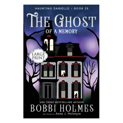 "The Ghost of a Memory" - "" ("Holmes Bobbi")(Paperback)