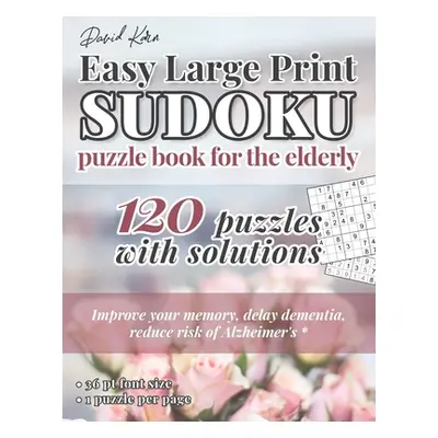 "David Karn Easy Large Print Sudoku Puzzle Book for the Elderly: 120 Puzzles With Solutions - Im