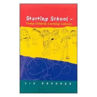 "Starting School" - "" ("Brooker Liz")(Paperback)