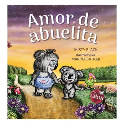 "Amor de abuelita: Grandmas Are for Love (Spanish Edition)" - "" ("Black Misty")(Pevná vazba)