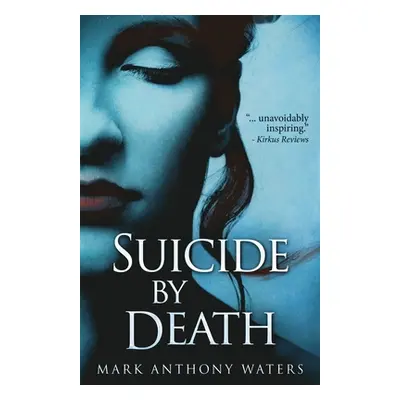 "Suicide By Death" - "" ("Waters Mark Anthony")(Paperback)