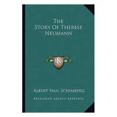 "The Story Of Therese Neumann" - "" ("Schimberg Albert Paul")(Paperback)