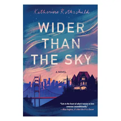 "Wider Than the Sky" - "" ("Rothschild Katherine")(Paperback)