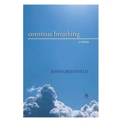 "Continue Breathing" - "" ("Greenfield Josh")(Paperback)