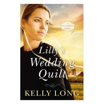 "Lilly's Wedding Quilt" - "" ("Long Kelly")(Paperback)