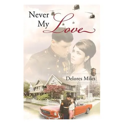 "Never My Love" - "" ("Miles Delores")(Paperback)