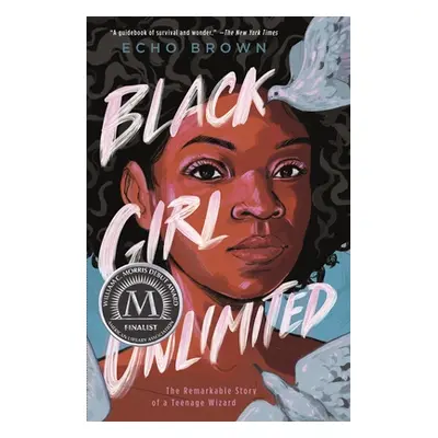 "Black Girl Unlimited: The Remarkable Story of a Teenage Wizard" - "" ("Brown Echo")(Paperback)