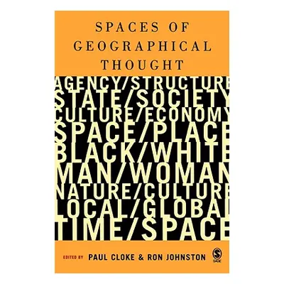 "Spaces of Geographical Thought: Deconstructing Human Geography′s Binaries" - "" ("Cloke Paul J.