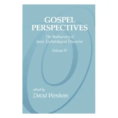 "Gospel Perspectives, Volume 4" - "" ("Wenham David")(Paperback)