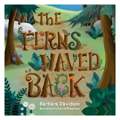 "The Ferns Waved Back" - "" ("Davidson Barbara")(Paperback)