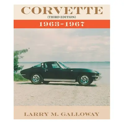 "Corvette: 1963-1967" - "" ("Galloway Larry M.")(Paperback)