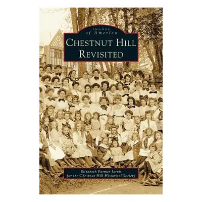 "Chestnut Hill Revisited" - "" ("Jarvis Elizabeth Farmer")(Pevná vazba)