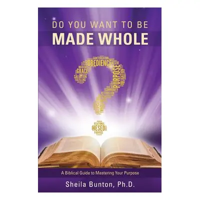 "Do You Want to Be Made Whole?" - "" ("Bunton Sheila")(Paperback)