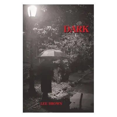 "Dark" - "" ("Brown Lee")(Paperback)