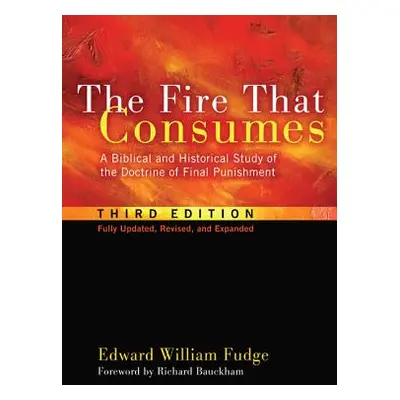 "The Fire That Consumes" - "" ("Fudge Edward William")(Pevná vazba)