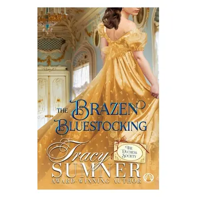 "The Brazen Bluestocking" - "" ("Sumner Tracy")(Paperback)