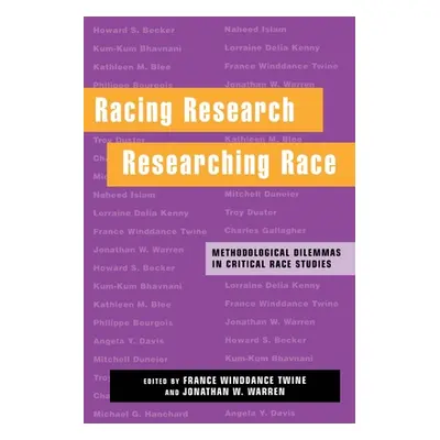 "Racing Research, Researching Race: Methodological Dilemmas in Critical Race Studies" - "" ("Twi