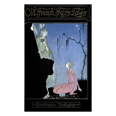 "Old French Fairy Tales" - "" ("Comptesse de Sgur Sophie")(Pevná vazba)