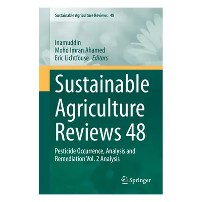 "Sustainable Agriculture Reviews 48: Pesticide Occurrence, Analysis and Remediation Vol. 2 Analy