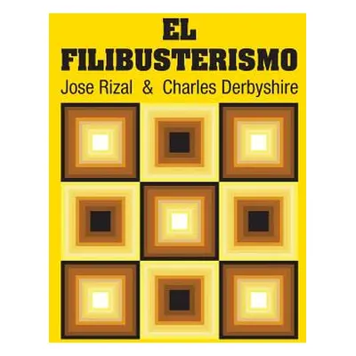 "El Filibusterismo" - "" ("Rizal Jose")(Paperback)