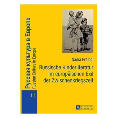 "Russische Kinderliteratur Im Europaeischen Exil Der Zwischenkriegszeit" - "" ("Poljakov Fedor B