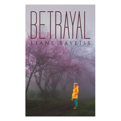 "Betrayal" - "" ("Bayliss Liane")(Paperback)