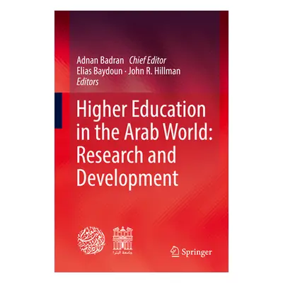 "Higher Education in the Arab World: Research and Development" - "" ("Badran Adnan")(Pevná vazba