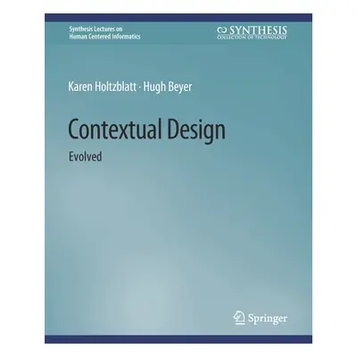 "Contextual Design: Evolved" - "" ("Holtzblatt Karen")(Paperback)