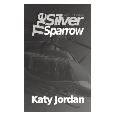 "Colour Coded: The Silver Sparrow" - "" ("Jordan Katy")(Paperback)