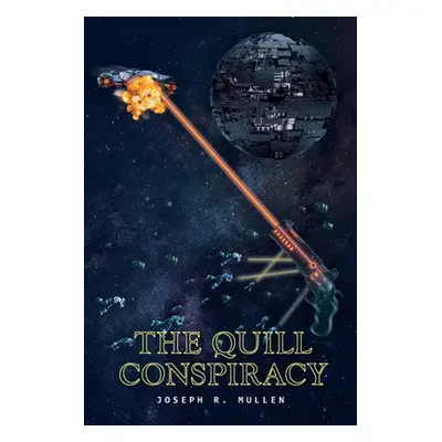 "The Quill Conspiracy" - "" ("Mullen Joseph R.")(Paperback)