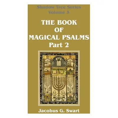 "The Book of Magical Psalms - Part 2" - "" ("Swart Jacobus G.")(Paperback)