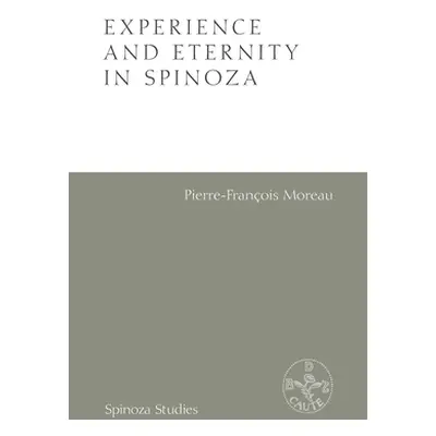 "Experience and Eternity in Spinoza" - "" ("Moreau Pierre-Francois")(Paperback)