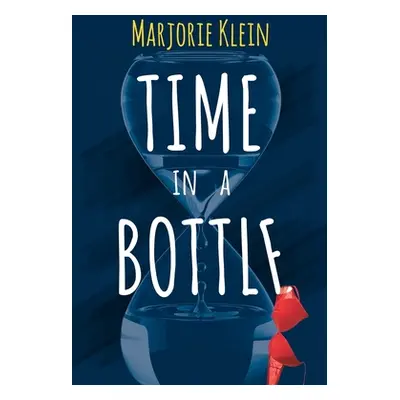 "Time In A Bottle: Could The Fountain of Youth Be Real?" - "" ("Klein Marjorie")(Paperback)