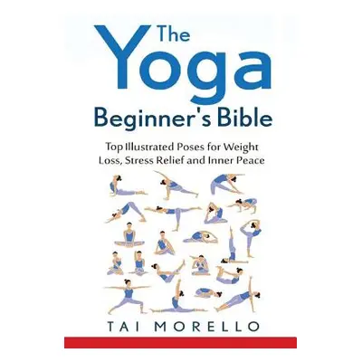 "The Yoga Beginner's Bible" - "" ("Morello Tai")(Pevná vazba)