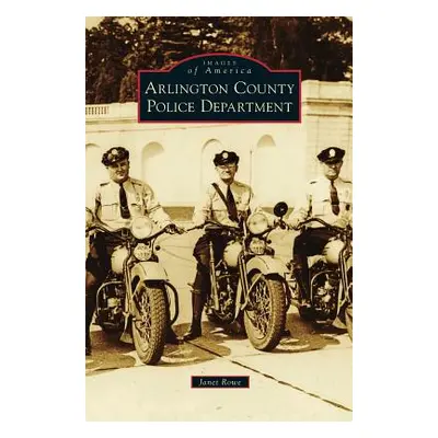 "Arlington County Police Department" - "" ("Rowe Janet")(Pevná vazba)