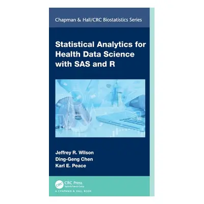 "Statistical Analytics for Health Data Science with SAS and R" - "" ("Wilson Jeffrey")(Pevná vaz